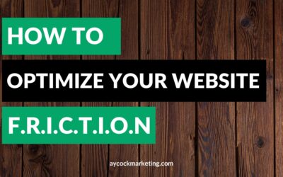 How to Optimize Your Landing Page or Website with the FRICTION Framework