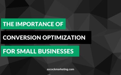 Why Conversion Optimization is Important for Small Businesses